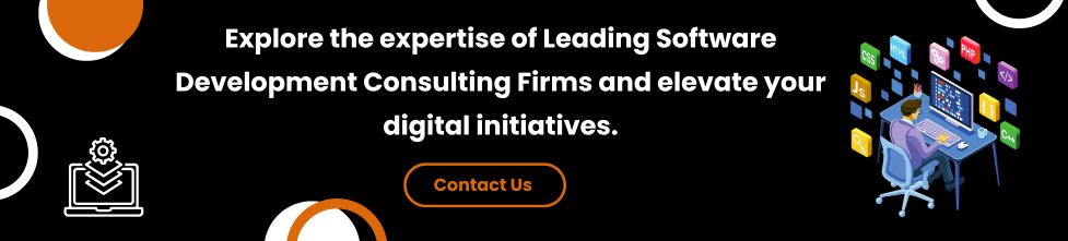 Explore the expertise of Leading Software Development Consulting Firms