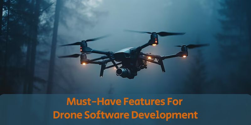 Features For Drone Software Development 